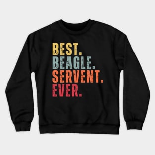 Best Beagle Servent Ever Crewneck Sweatshirt